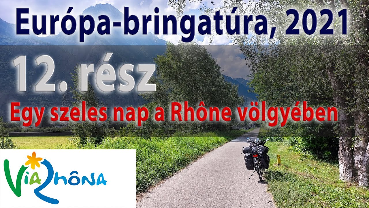 Eur&oacute;pa-bringat&uacute;ra, 2021 &ndash; 12. r&eacute;sz: Egy szeles nap a Rh&ocirc;ne v&ouml;lgy&eacute;ben