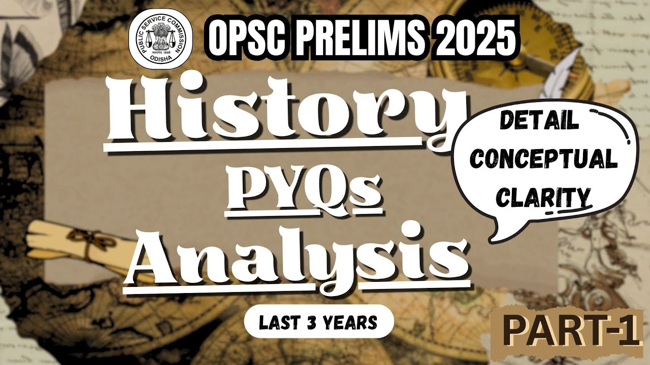 Detail Conceptual Clarity of All History PYQs (Part 1) | OPSC Civil Service