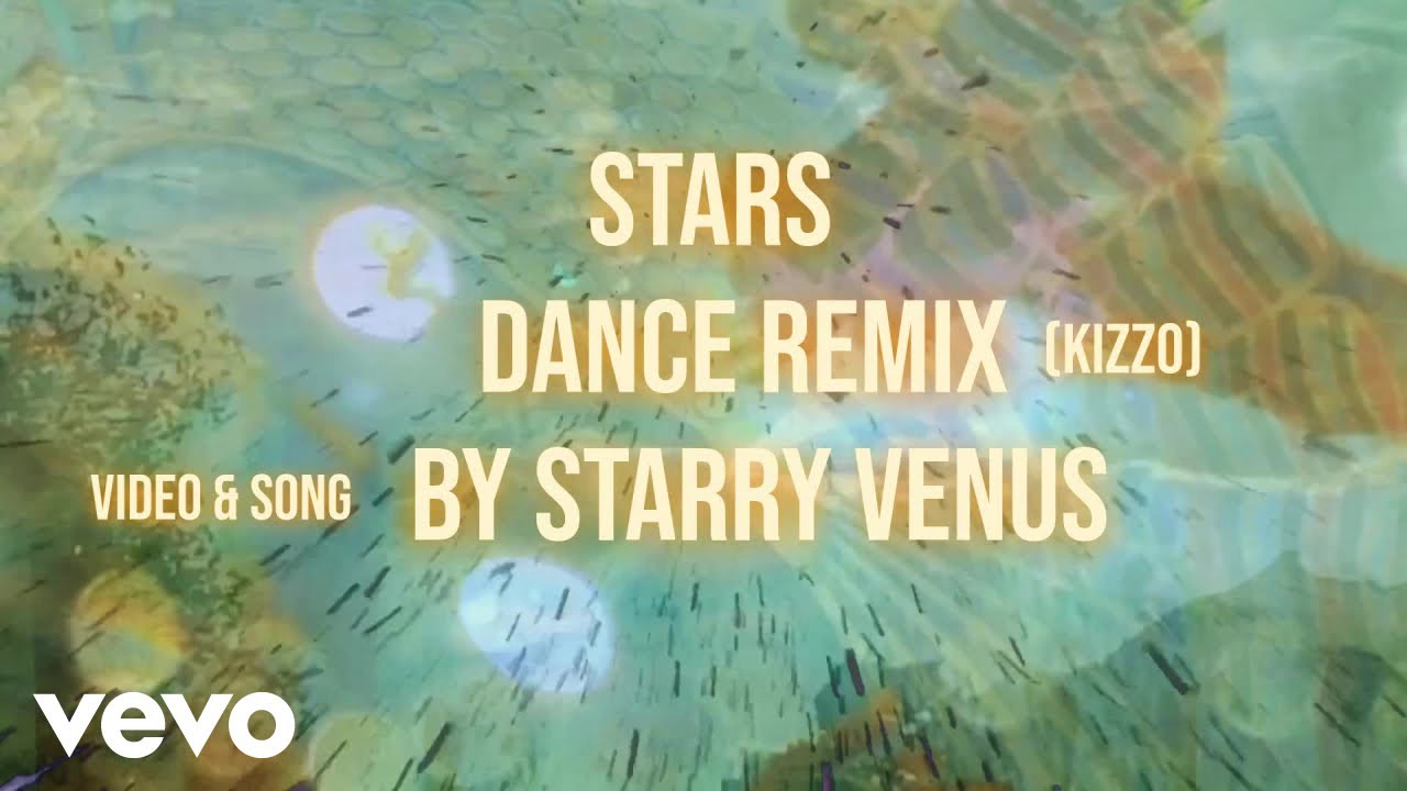 Starry Venus - Stars (Kizzo Remix) (Official Music Video)