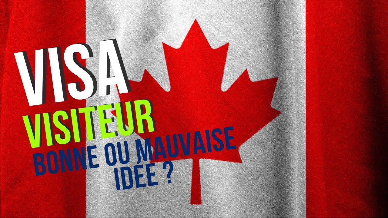 Visa visiteur, une bonne ou mauvaise id&eacute;e pour venir travailler au Canada ?