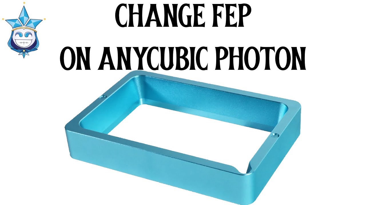 How to change FEP on a resin printer - Anycubic Photon
