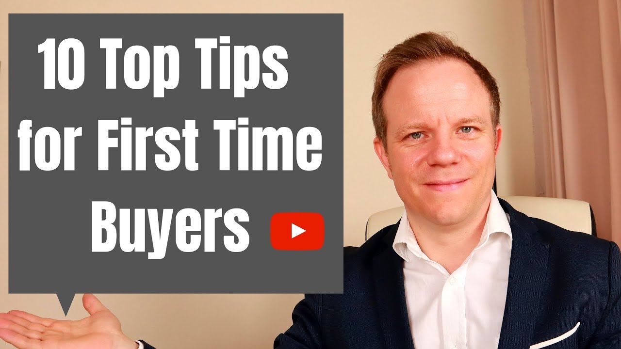 10 Top Tips EVERY First Time Buyer Needs to Know