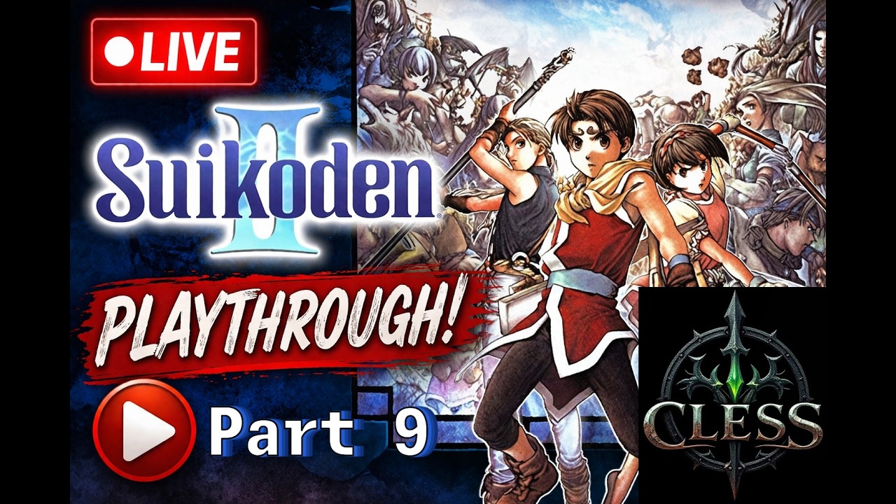 Cless Gaming Plays Suikoden II Remastered - Part 9