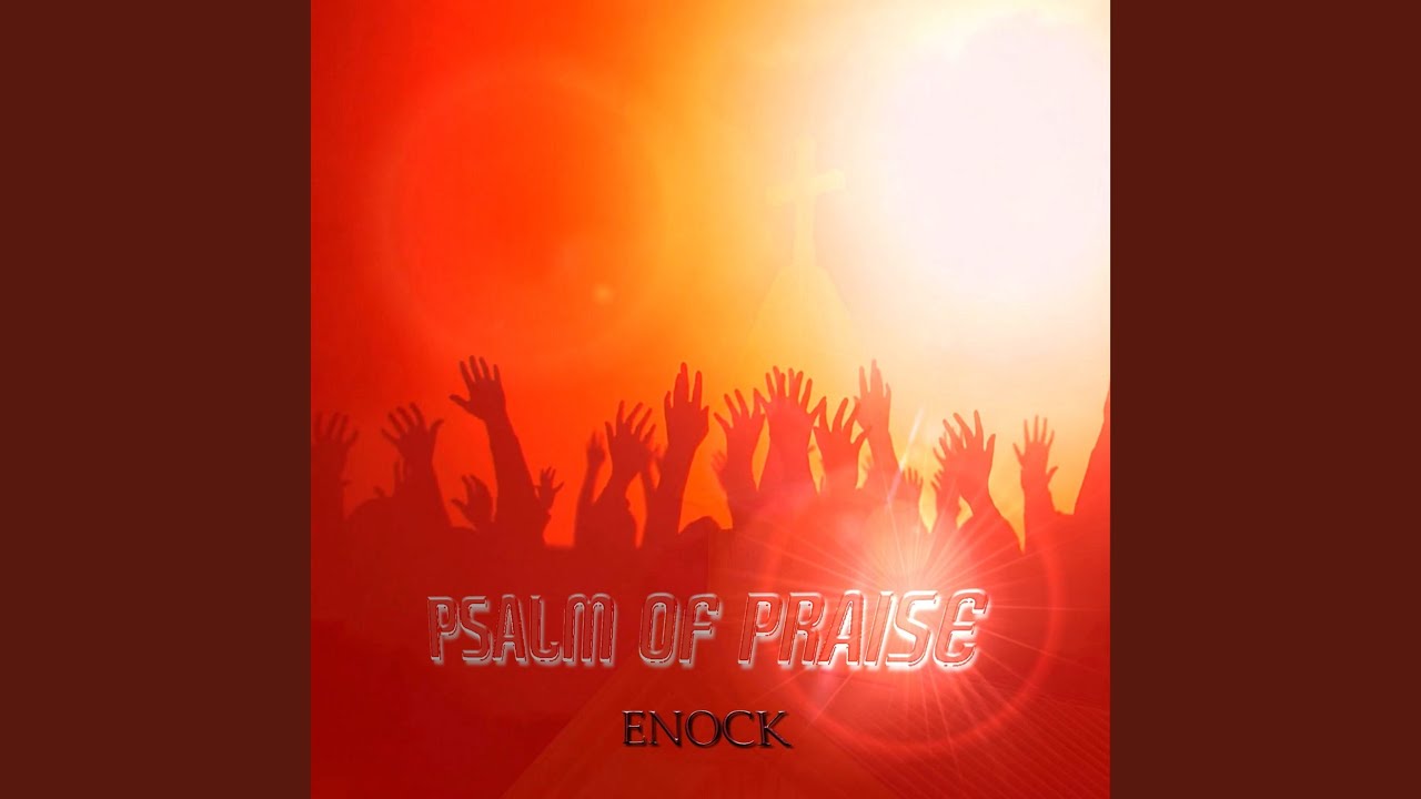 Psalm Of Praise