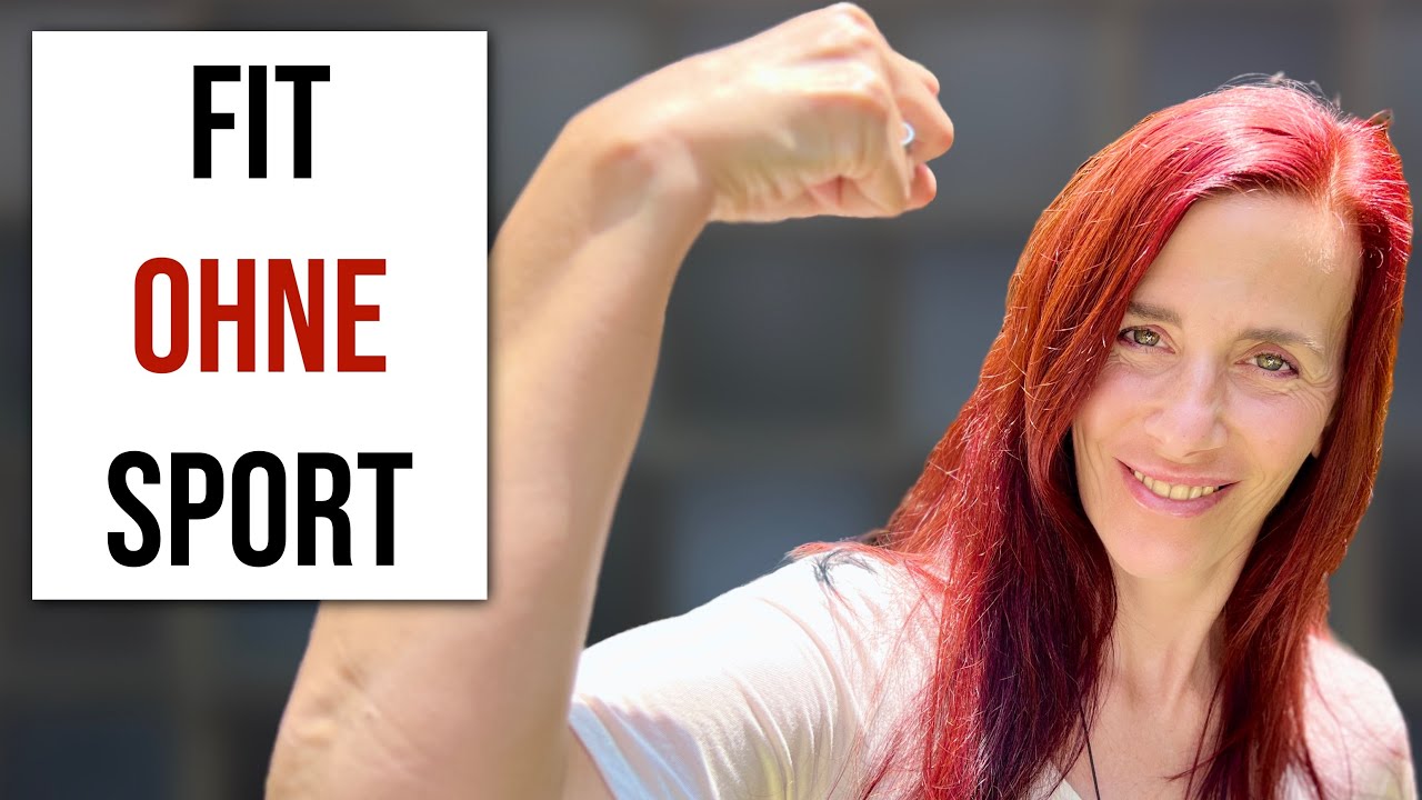FIT SEIN OHNE SPORT (Neue Studie deckt auf)