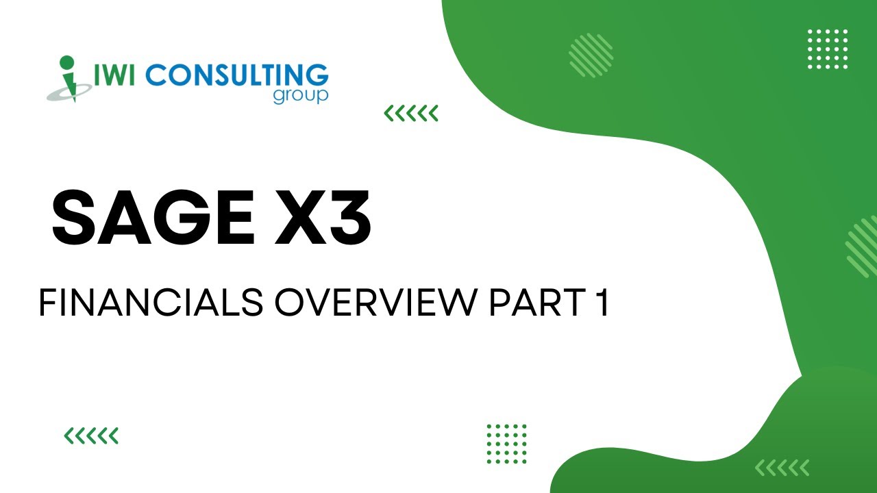 Sage X3 - Financials Overview Part 1