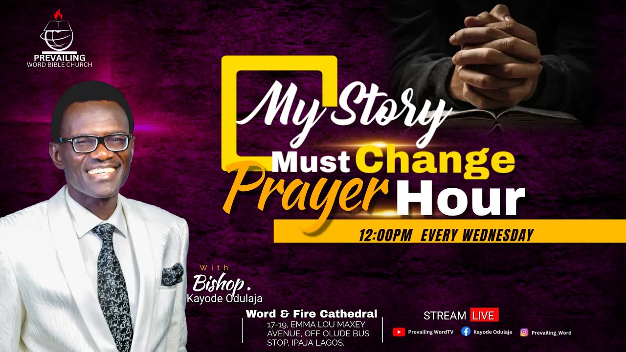 MY STORY MUST CHANGE PRAYER HOUR | WEDNESDAY MARCH 11TH, 2026
