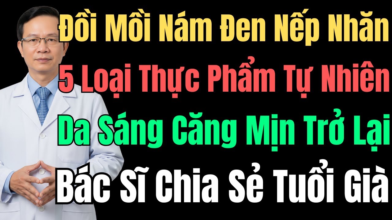 Đồi Mồi Nám Đen Nếp Nhăn: 5 Loại Thực Phẩm Tự Nhiên Giúp Da Sáng Căng Mịn Trở Lại