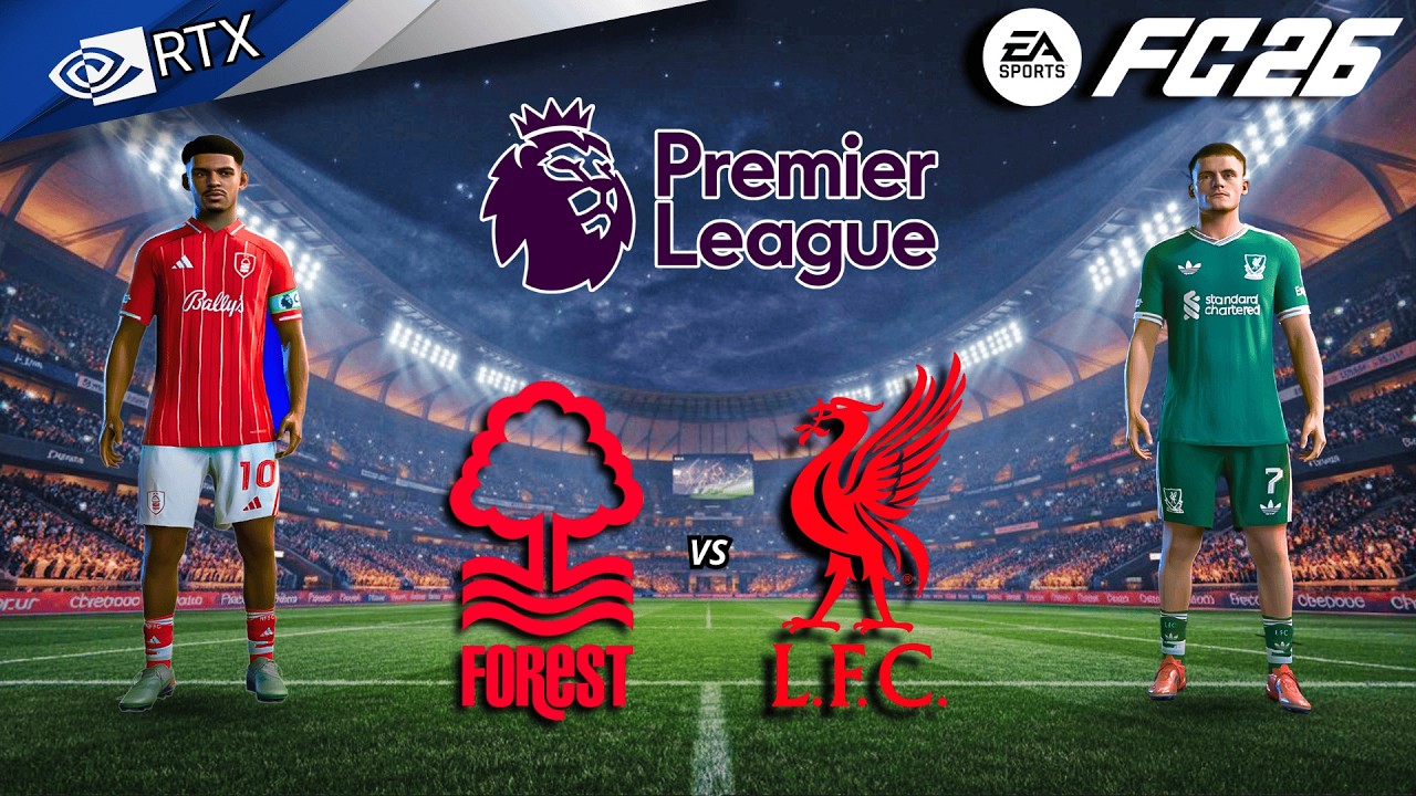FC 26 - Nottingham Forest vs Liverpool | Premier League 25/26 Full Match | PC™ [4K60]