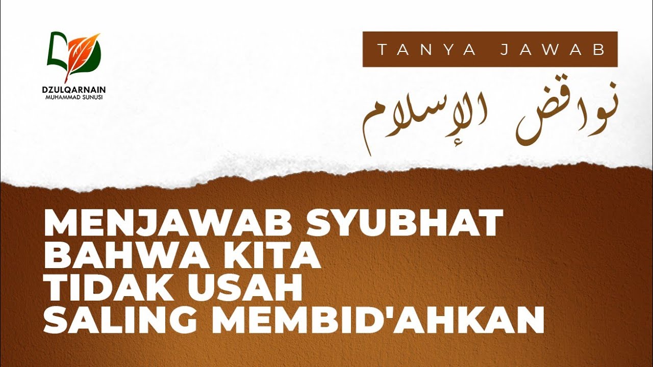 Menjawab Syubhat bahwa Kita Tidak Usah Saling Membid'ahkan