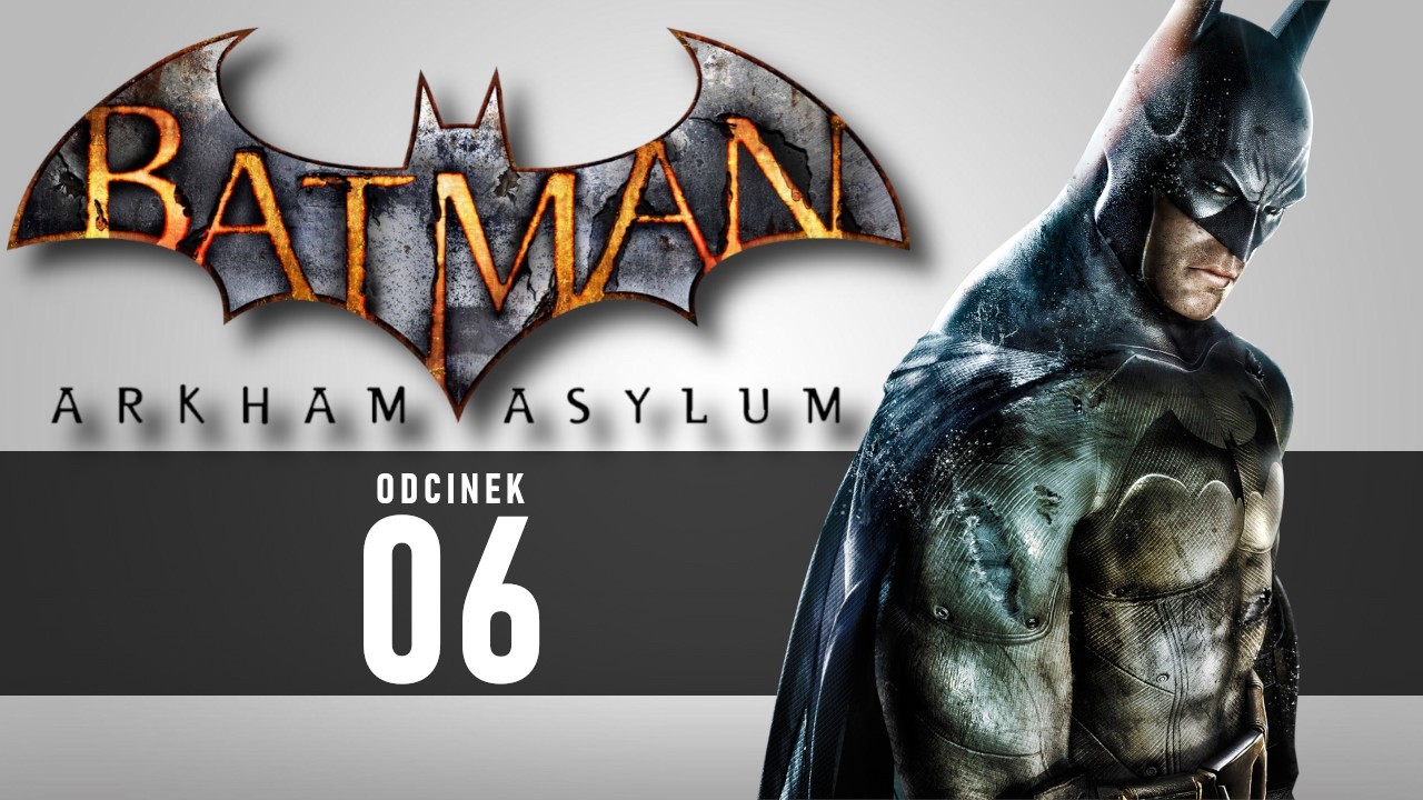 Batman Arkham Asylum [#6] - Jaskinia Batmana