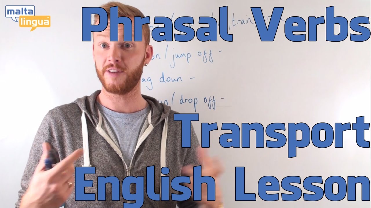 Phrasal Verbs for Transport- English Vocabulary Lesson (Intermediate)