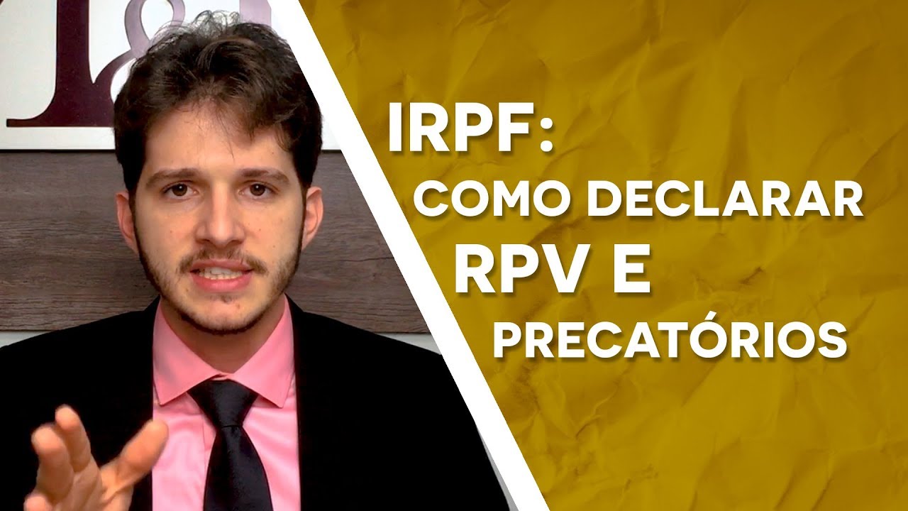 IRPF: como declarar RPV e Precatórios | Amigo Advogado