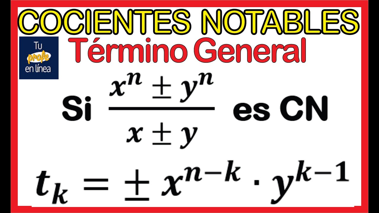 🚦COCIENTES NOTABLES 03: Término General - 🚀¡Muy Fácil!🚀