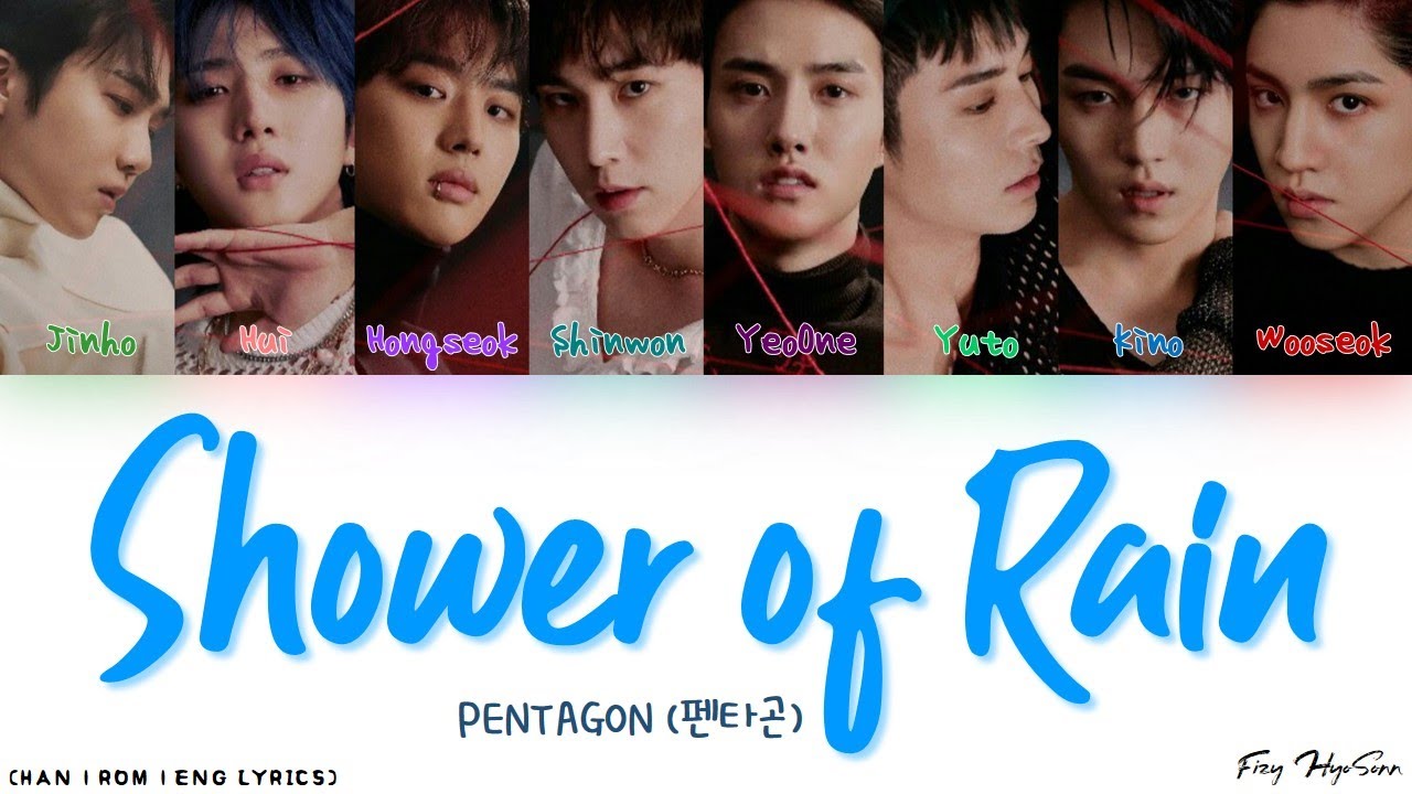PENTAGON (펜타곤) - 빗물 샤워 (Shower Of Rain) (Color Coded Han|Rom|Eng Lyrics/가사)