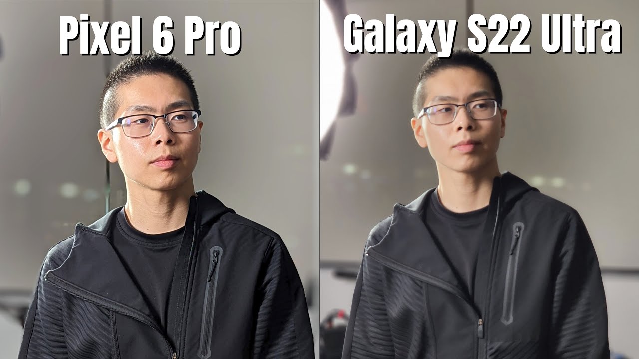 Samsung Galaxy S22 Ultra vs Pixel 6 Pro Camera Comparison