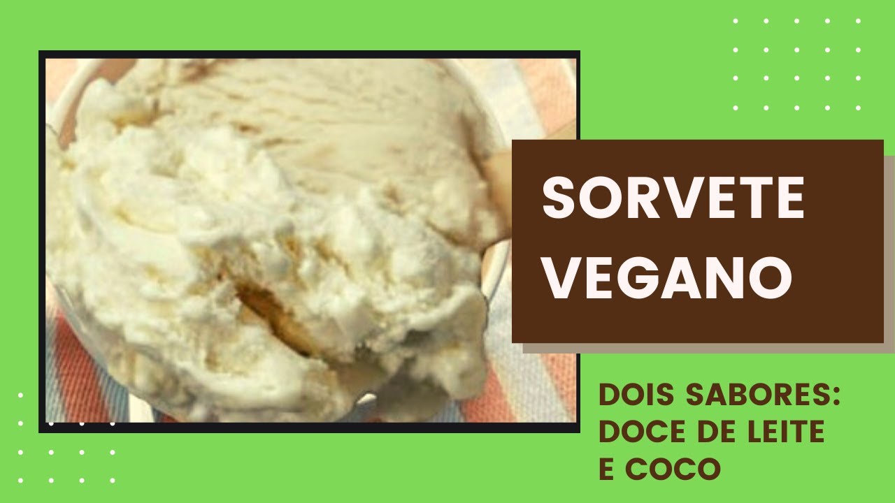 Sorvete Vegano de doce de leite e de coco - 2 receitas