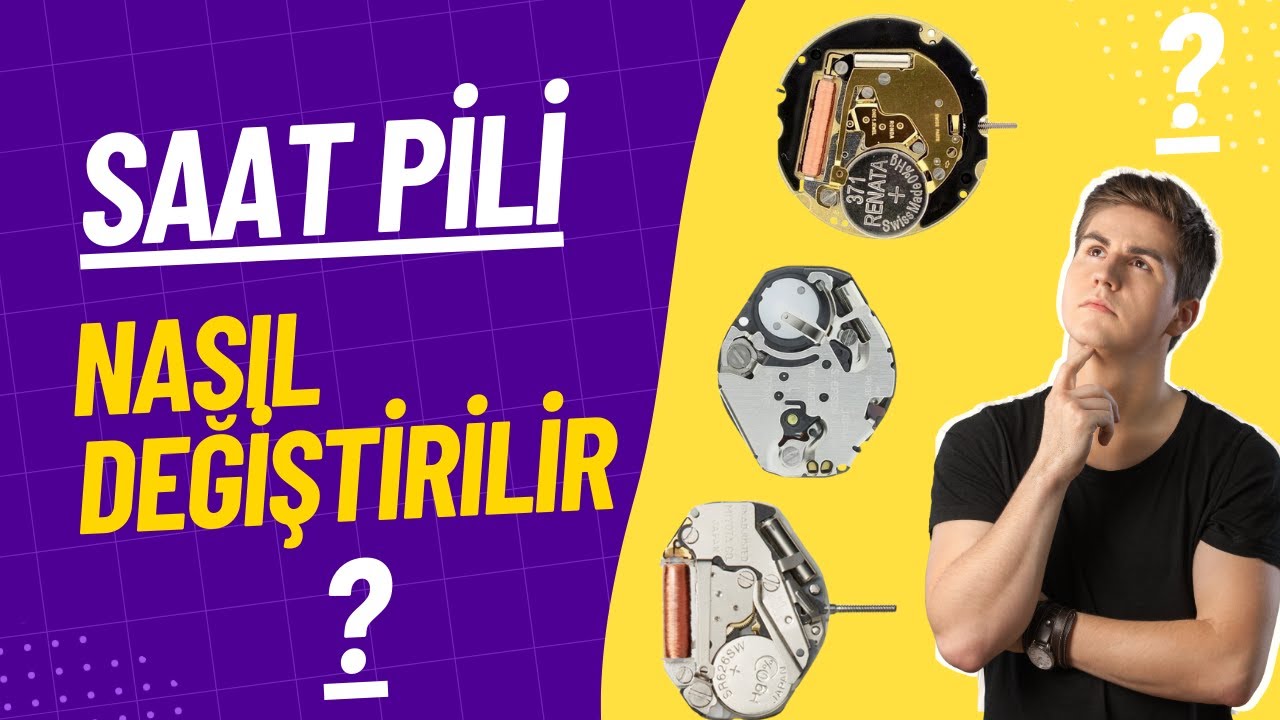 Kol Saati Pili Nasıl Değiştirilir? Saat Pili Değiştirirken Nelere Dikkat Edilmeli? SR LR Pil Nedir?