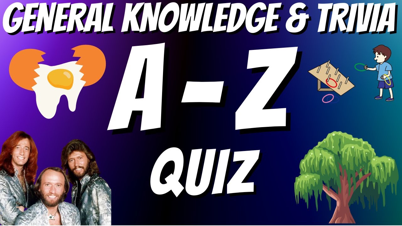 General Knowledge & Trivia Quiz, 26 Questions, Answers are in alphabetical order Non Multiple-choice