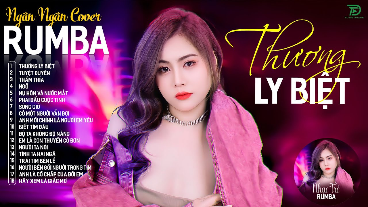 THƯƠNG LY BIỆT, CÓ MỘT NGƯỜI VẪN ĐỢI - ALBUM RUMBA XUẤT SẮC NHẤT 2024 - NGÂN NGÂN COVER CỰC HÓT