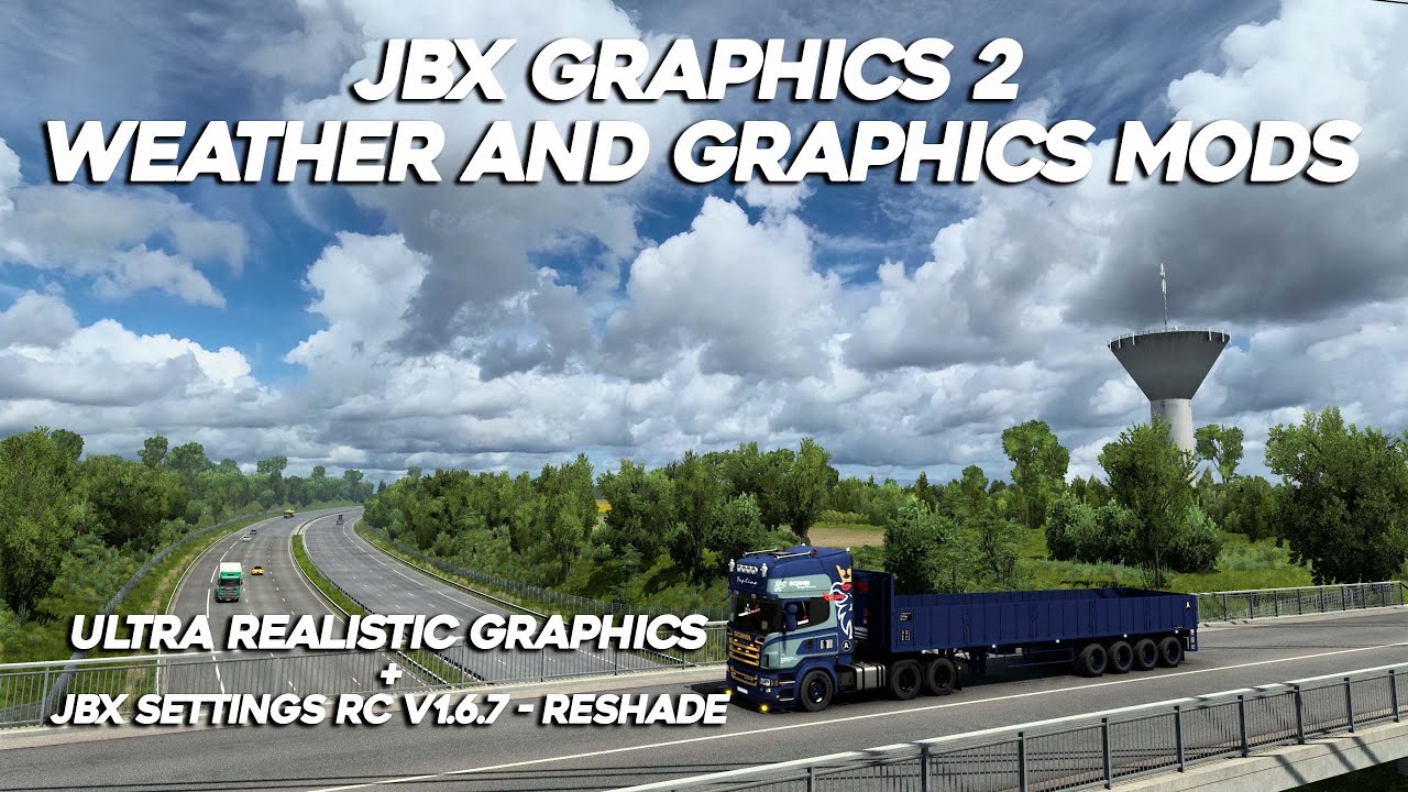 ULTRA REALISTIC ETS2 1.43 JBX Graphics 2 - Weather and Graphics Mods + RESHADE