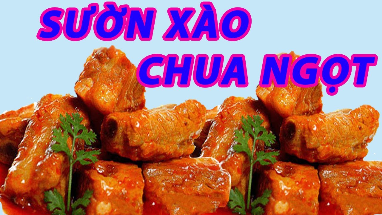 Cách làm Sườn xào chua ngọt dễ làm nhất  /Mâm cơm Việt/