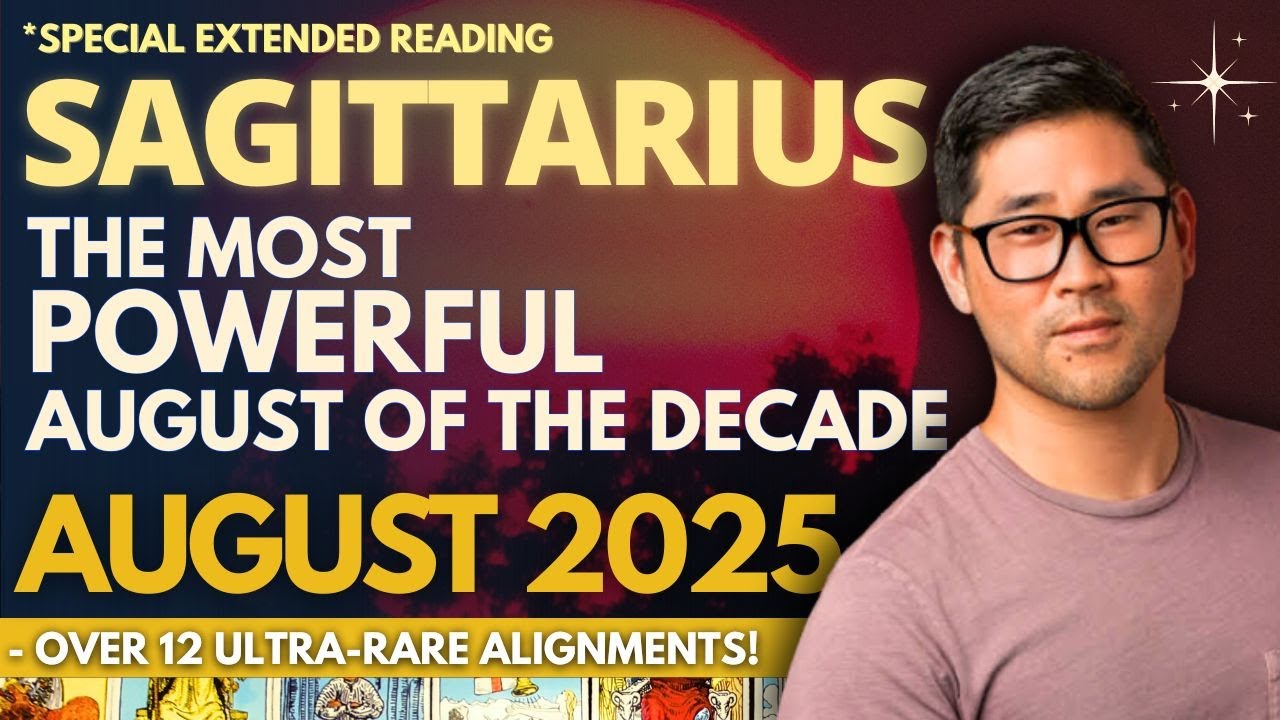Sagittarius August 2025 - RARE, &ldquo;TEARS OF JOY,&rdquo; BREAKTHROUGH MONTH!  🏆 Tarot Horoscope