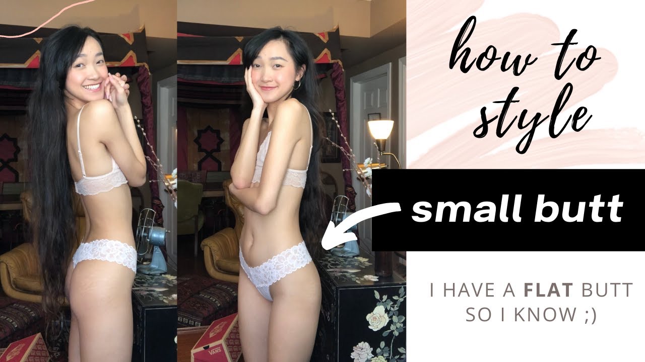 SMALL BUTT STYLING TIPS - How to look good with a flat butt