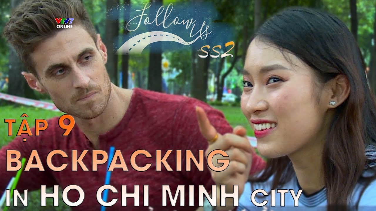 Follow us mùa 2 - Tập 9 | Backpacking in Ho Chi Minh city | Học tiếng Anh (Eng/Viet sub)
