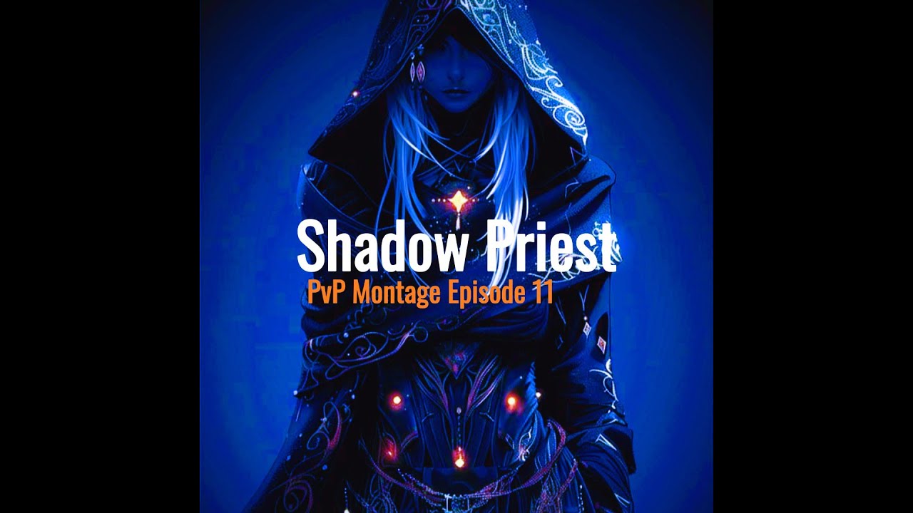 Shadow Priest PvP Montage - Episode 11 - World of Warcraft TWW Season 3