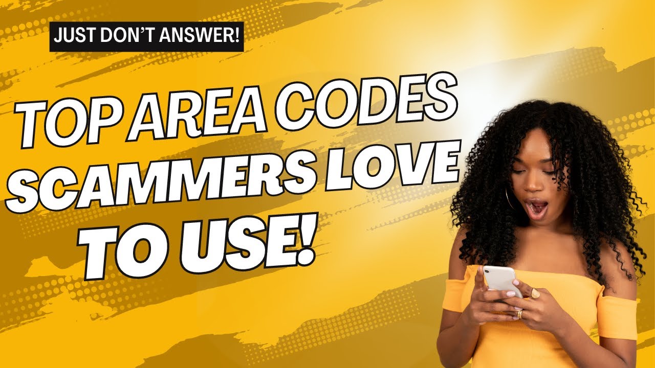 Top Area Codes Used By Scammers: Learn Which Area Codes To Avoid!