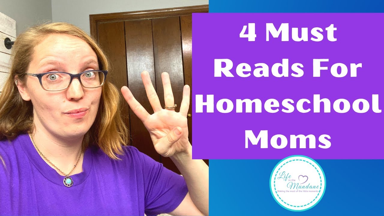 4 Must Read Books For Homeschool Moms