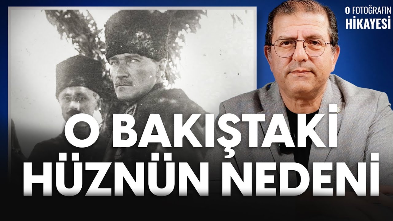 Mustafa Kem&acirc;l Paşa'yı H&uuml;z&uuml;nlendiren Neydi?| O Fotoğrafın Hikayesi B12 | G&ouml;rsel Tarih