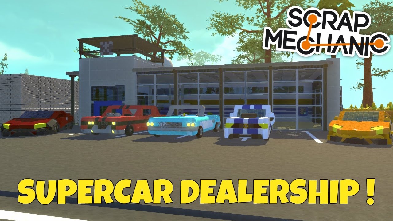 SUPERCAR DEALERSHIP - Scrap Mechanic Town - EP 160