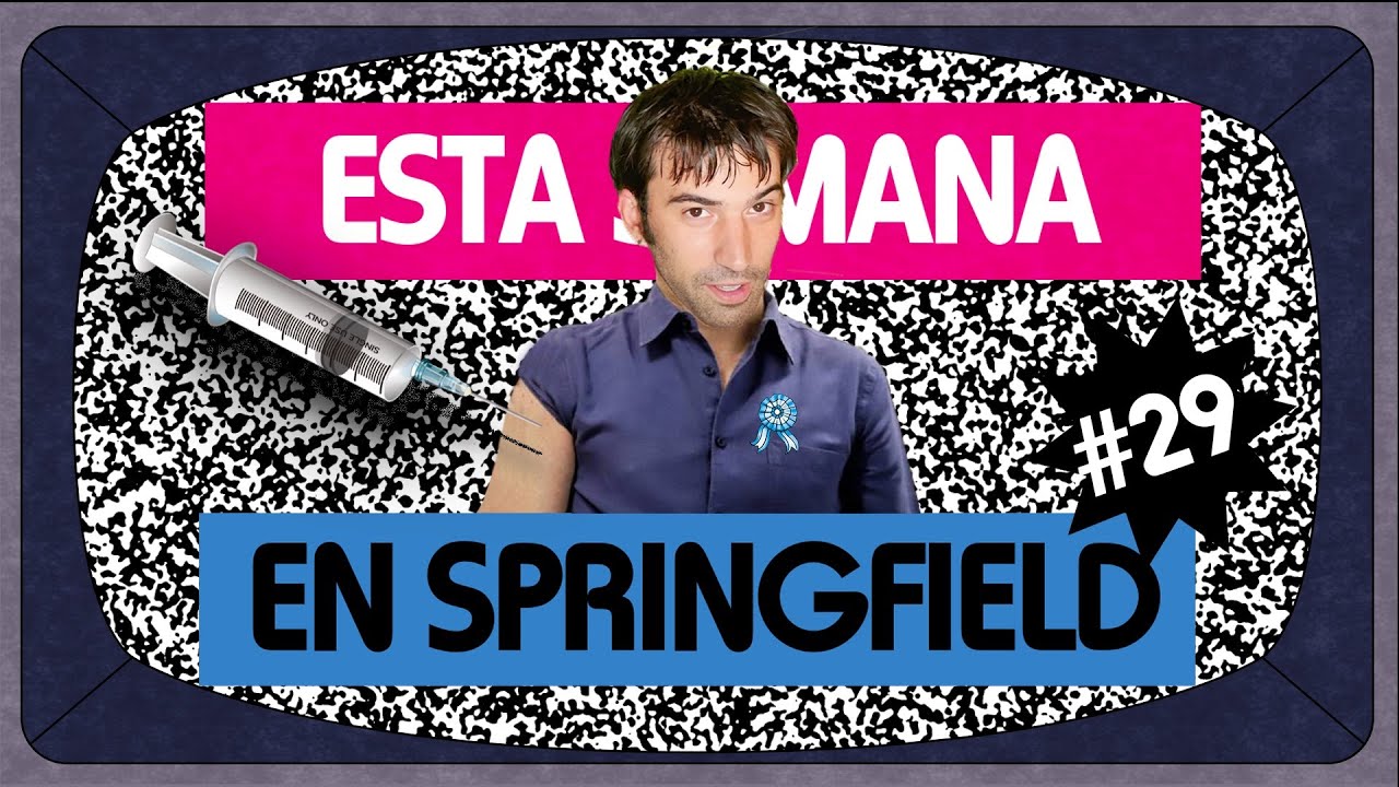 Esta Semana en Springfield #29 || Vacuna VIP y cirugía.
