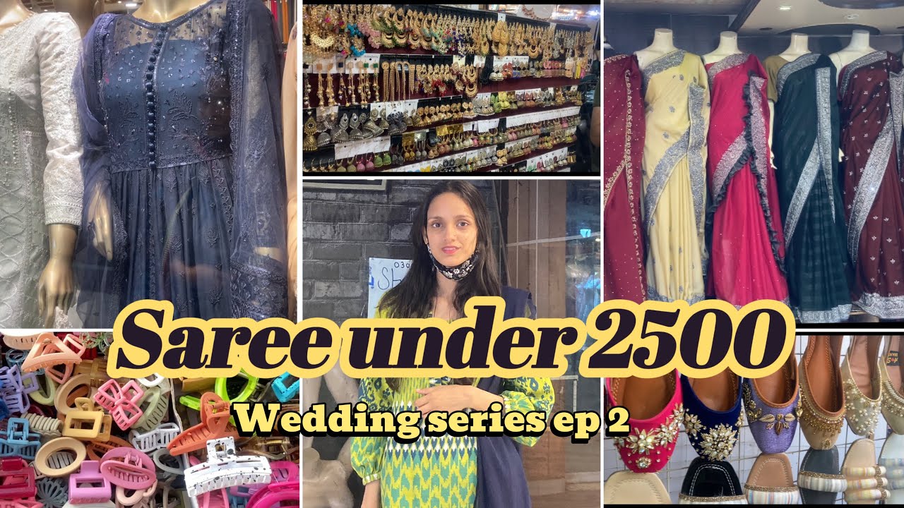 Most famous market for shadi shopping | wedding dresses under 4k | Saree in just 2500 | ep 2 |