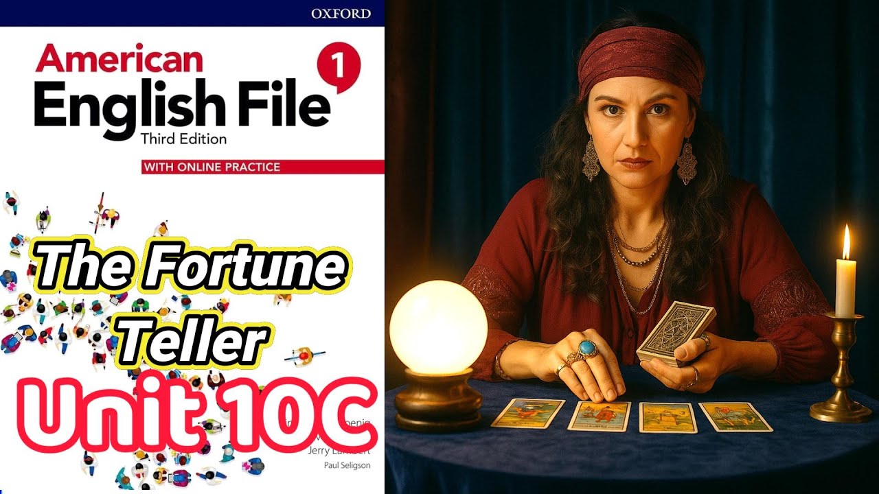 Unit 10C The Fortune Teller | Be Going To (Predictions), Verb Phrases, Word Stress–AEF 2nd Ed Book 1