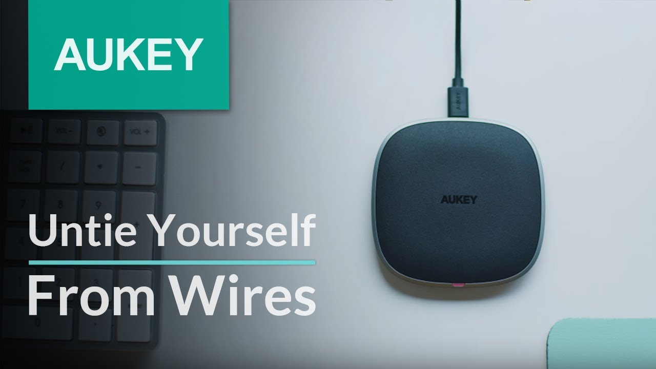 Untie Yourself From Wires - AUKEY 10W Fast Wireless Charger