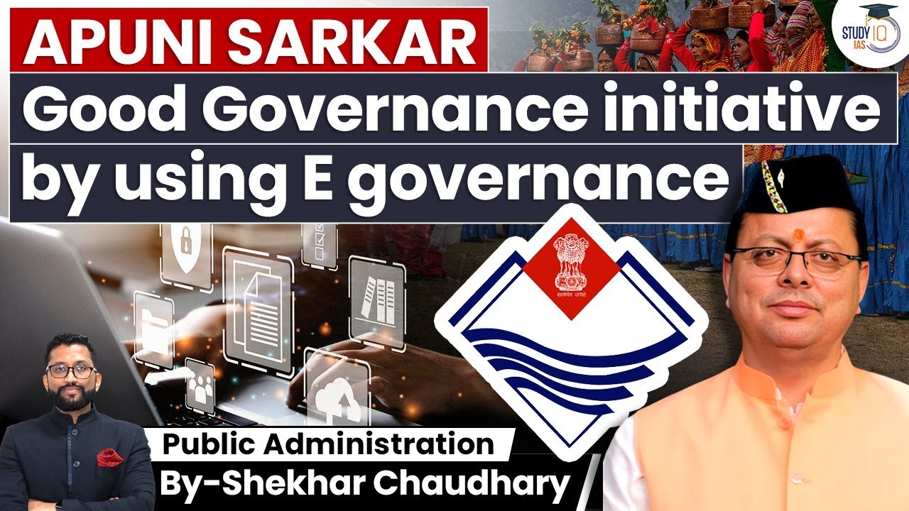 Apuni Sarkar Digital Initiative by the Uttarakhand Government for Good Governance | UPSC CSE GS2
