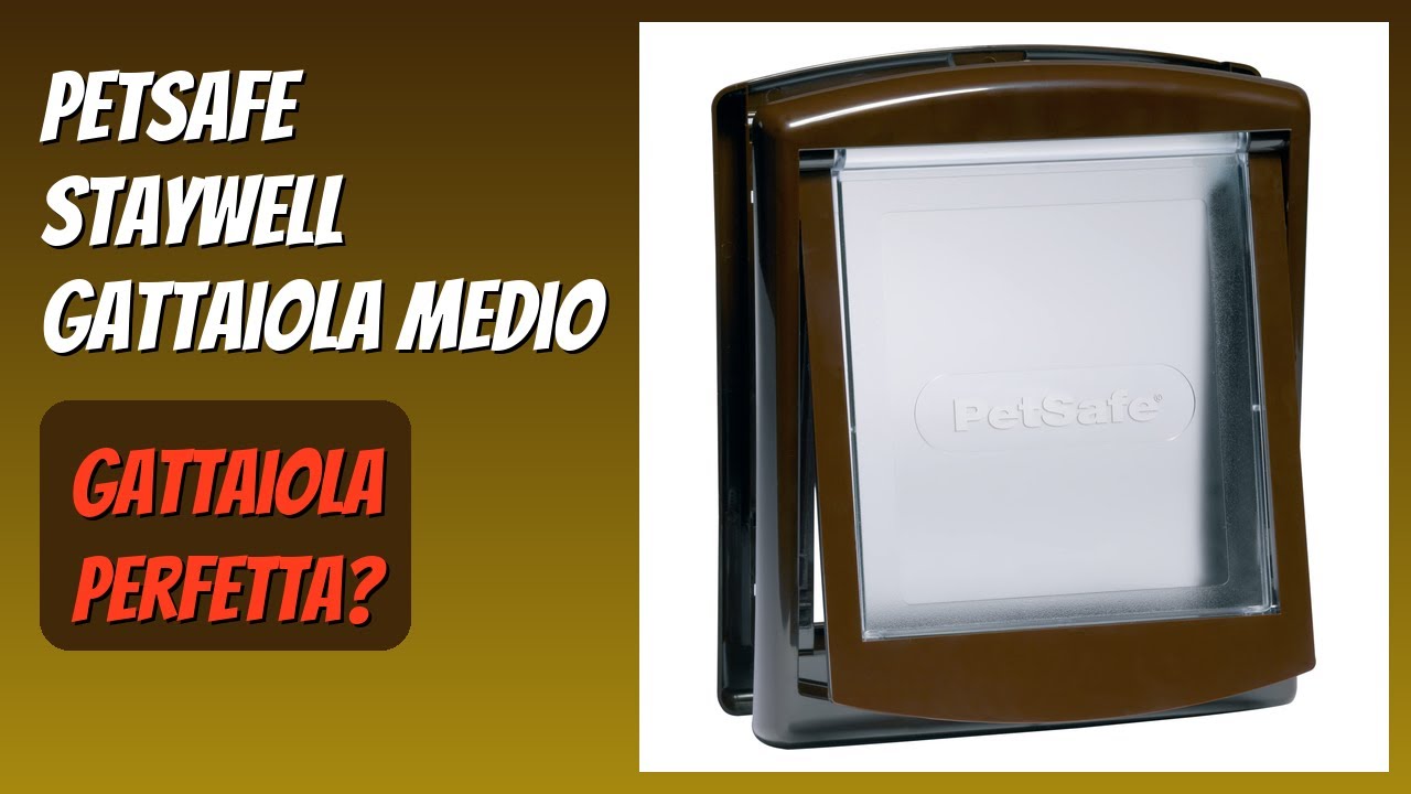 RECENSIONE (2025) : PetSafe Staywell Gattaiola Medio. DETTAGLI