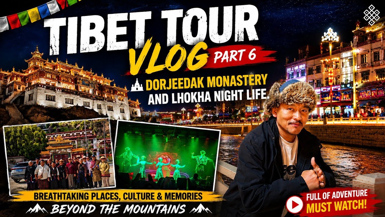 Tibet tour vlog part #6 Dorjeedak Monastery | Lhakha Night life. #tibet #pilgrimage #travel #nepal 