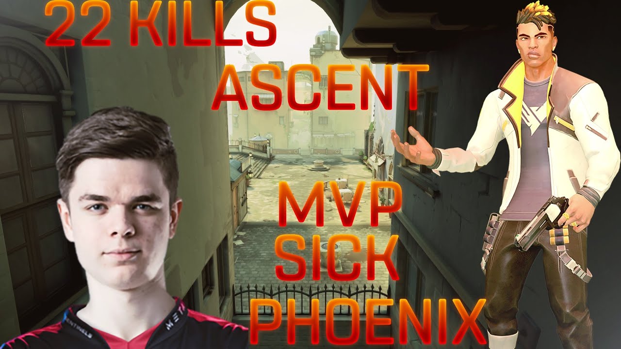 SEN SICK - ASCENT - PHOENIX - 22 KILLS - VALORANT POV