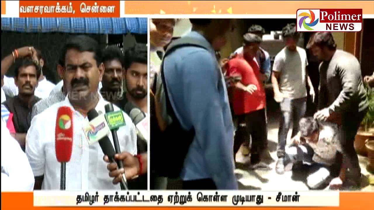 Seeman condemns the attacks on Tamils in Karnataka ; Says Violence can occur in TN too