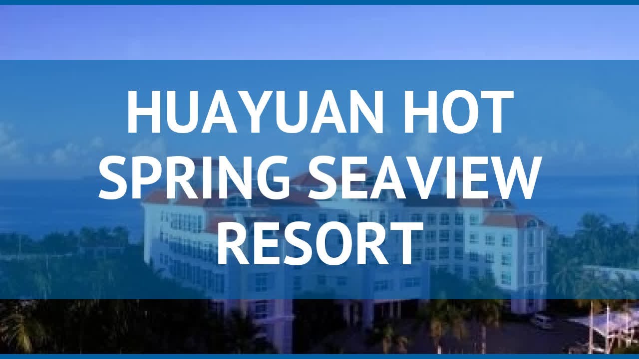 HUAYUAN HOT SPRING SEAVIEW RESORT 4* Хайнань &ndash; ХУЕЙУАН ХОТ СПРИНГ СИВЬЮ РЕЗОРТ 4 Хайнань видео обзор