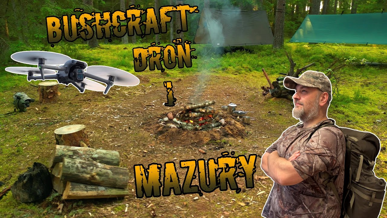 Bushcraft z dronem | Obóz w dziczy mazurskiej puszczy