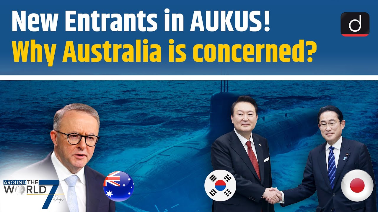 Will Japan and South Korea join AUKUS? | Around The World 7 Days | Drishti IAS English