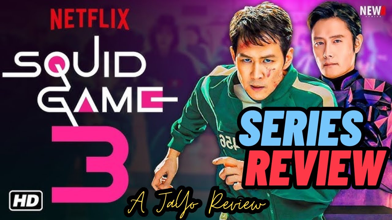 SQUID GAME SEASON 3 REVIEW | A JaYo TV Series Review | JY + JW Review