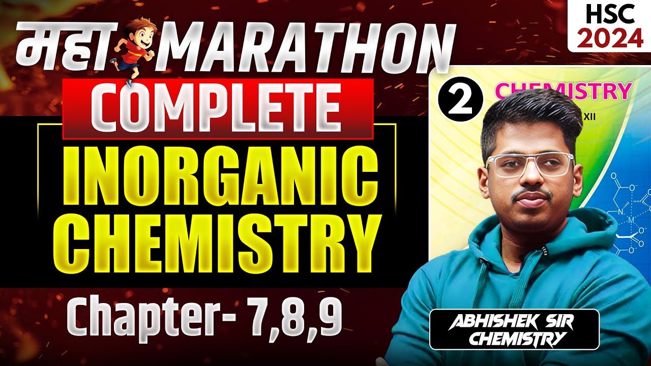 INORGANIC CHEMISTRY MAHAMARATHON 7,8,9. MAHAREVISION Class 12 BOARD EXAM 2024 Abhishek Sir ASC
