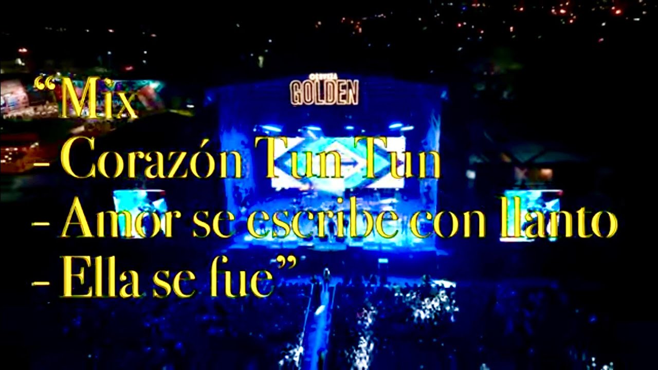 Corazón Tun Tun He sentido amor Amor se escribe con llanto Ella se fue Loca Kumbia EN VIVO