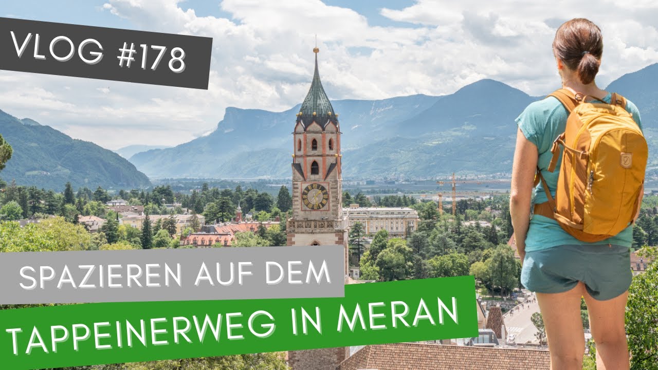 Tappeinerweg Meran – Ein gemütlicher Spaziergang | VLOG #178 | SÜDTIROL 🇮🇹